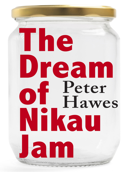 Title details for The Dream of Nikau Jam by Peter Hawes - Wait list